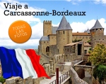 Viaje cultural a Carcassonne-Bourdeaux